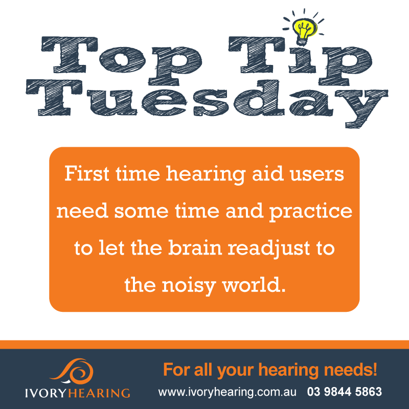 Top Tip Tuesday – First Time Hearing Aid User