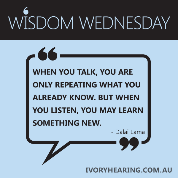 wisdomwednesday - listen to learn